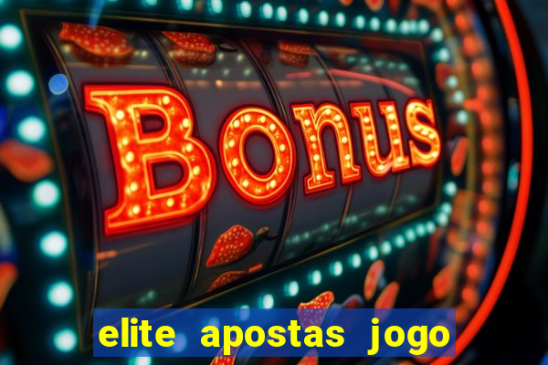 elite apostas jogo do bicho